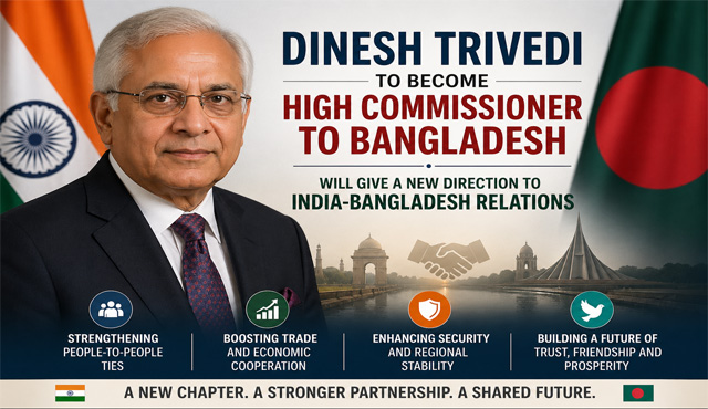 Dinesh Trivedi Assigned Major Diplomatic Responsibility