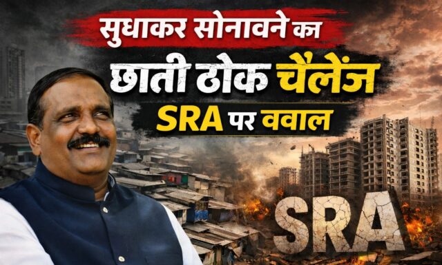 Sudhakar Sonawane claims his intervention protected Navi Mumbai slums